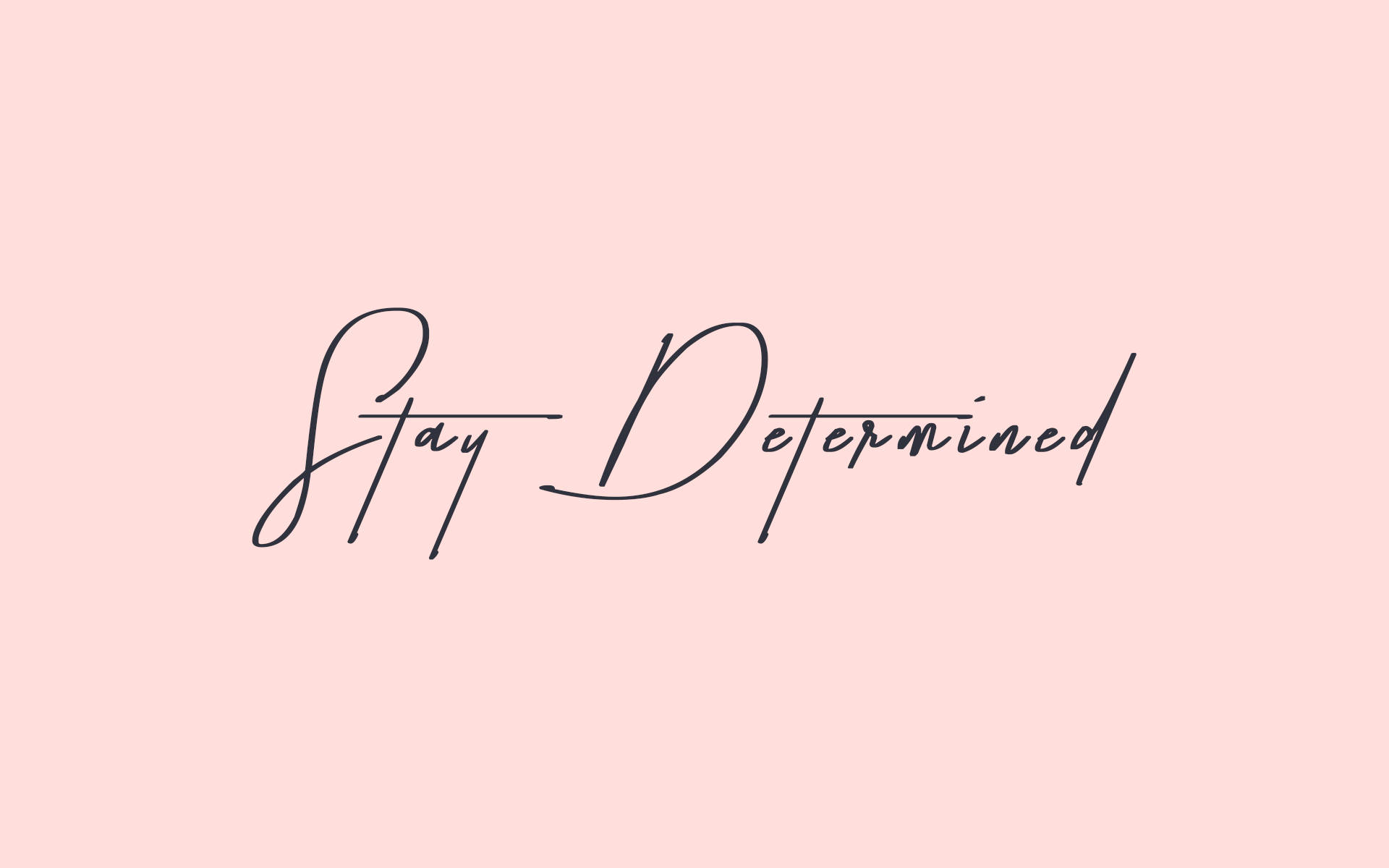 Motivation Macbook Stay Determined Pink Background