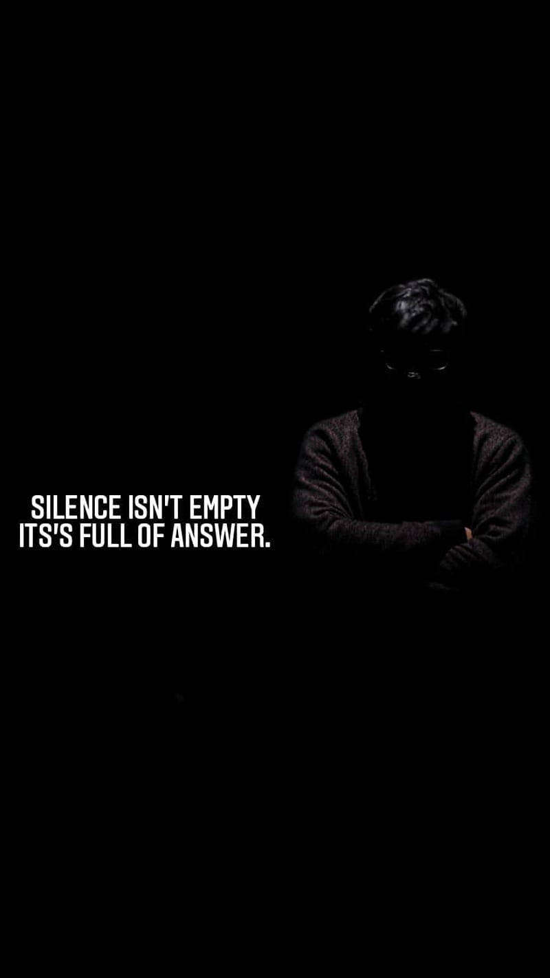 Motivational Concept - Silence Isn't Empty Quote In Black And White Background