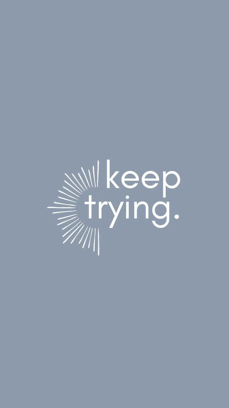 Motivational Keep Trying Poster Background