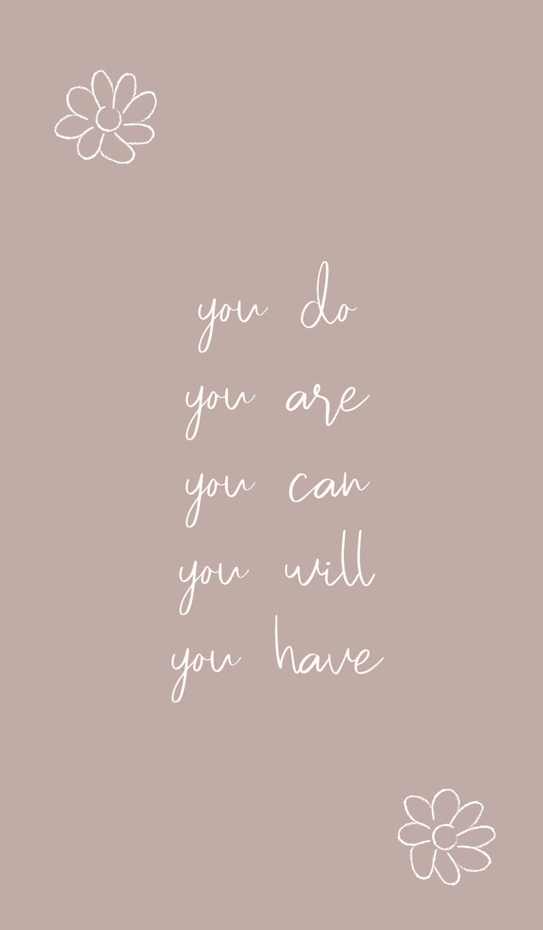 Motivational Message You Do Are Can Will Have