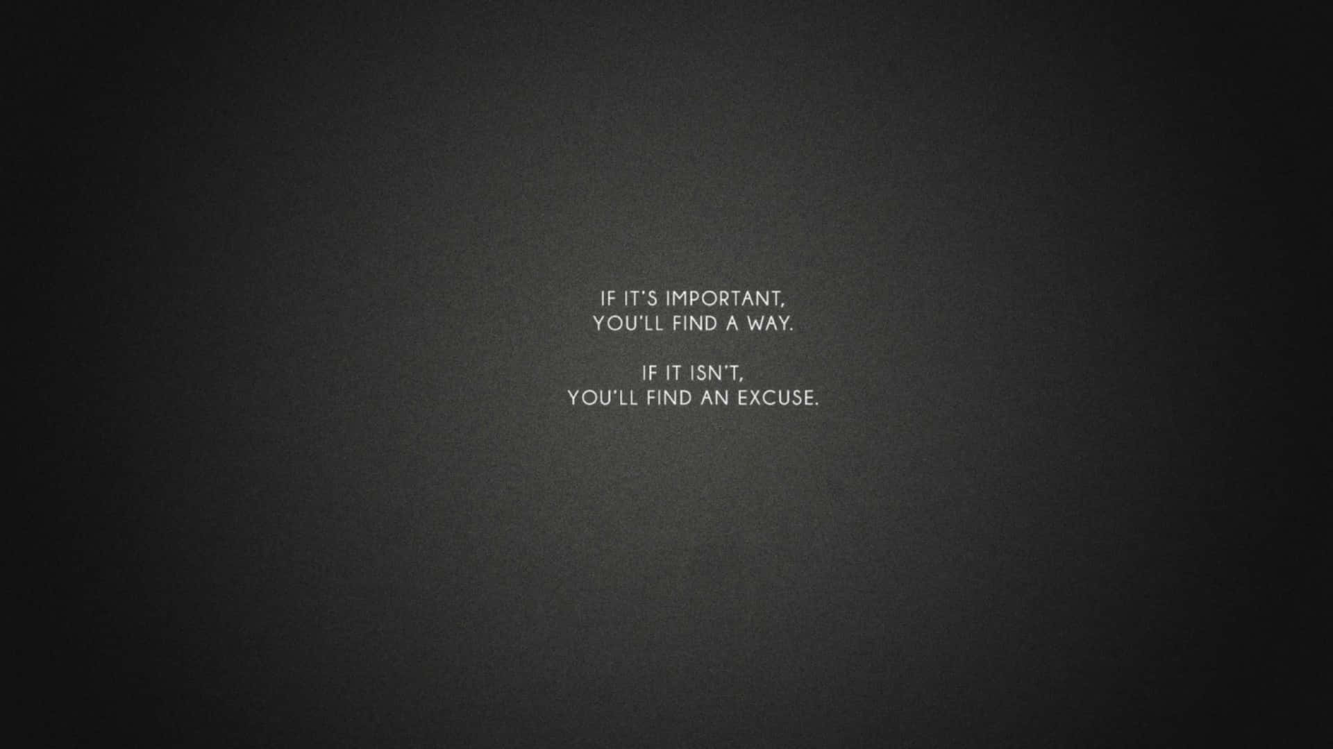 Motivational Quote Important Excuse Background