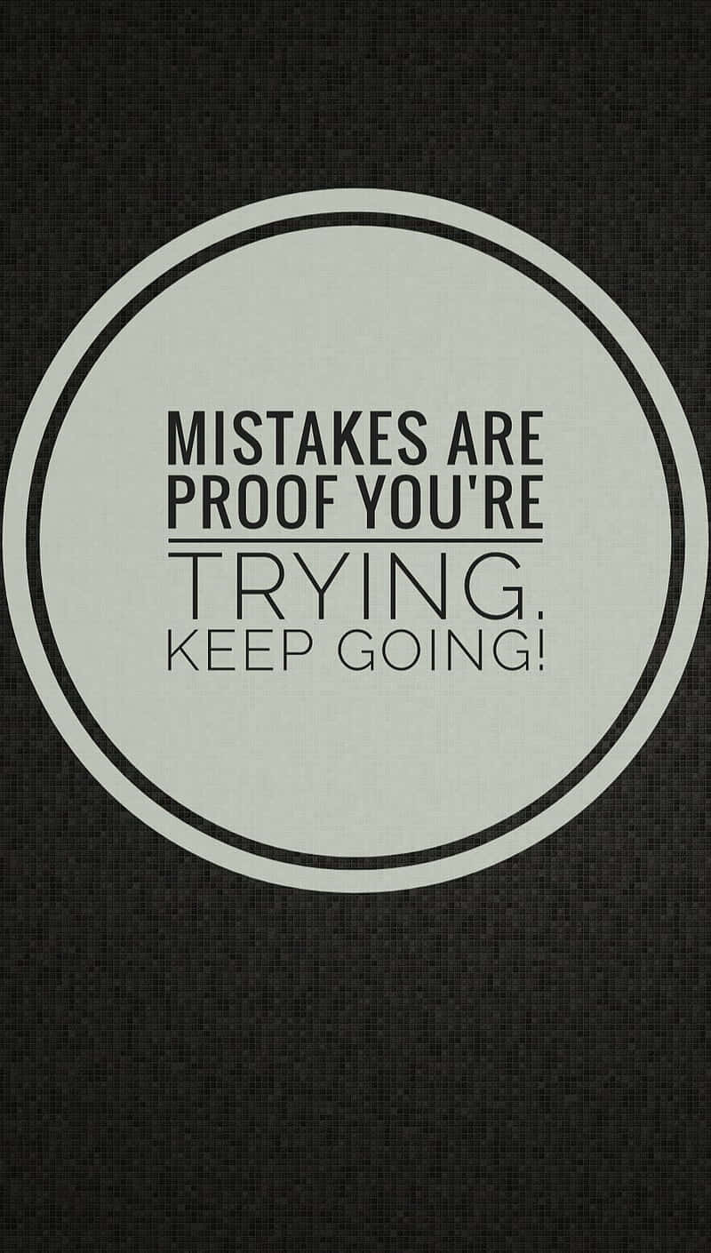 Motivational Quote Mistakes Are Proof Youre Trying Background