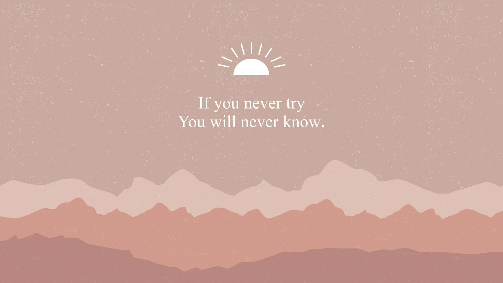 Motivational Quote Mountain Sunrise Background