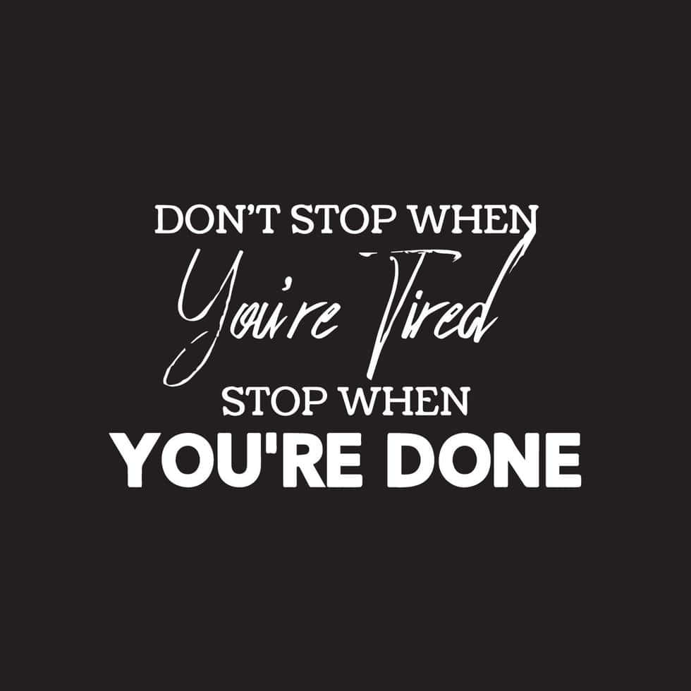 Motivational Quote Tired Aesthetic Background