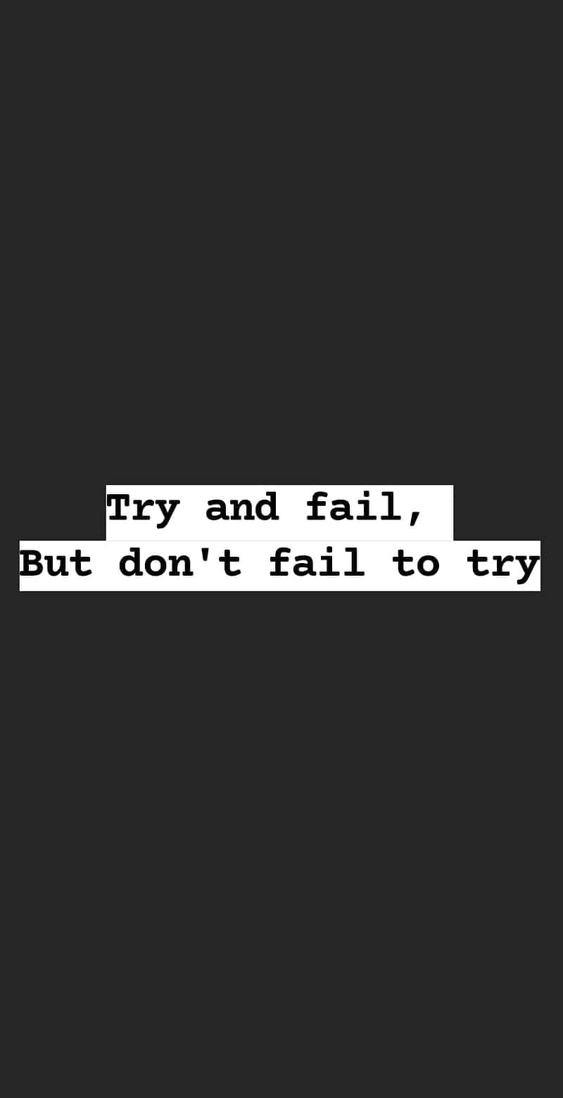 Motivational Quote Tryand Fail