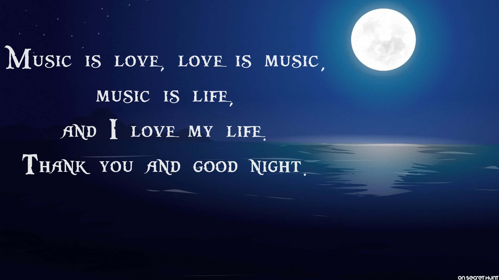 Music Is Love Is Music Is Life And My Love Is Music And My Good Night