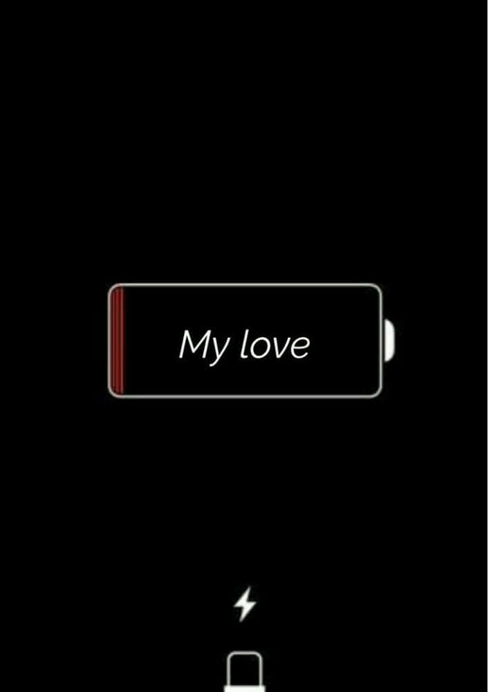 My Love In Low Battery