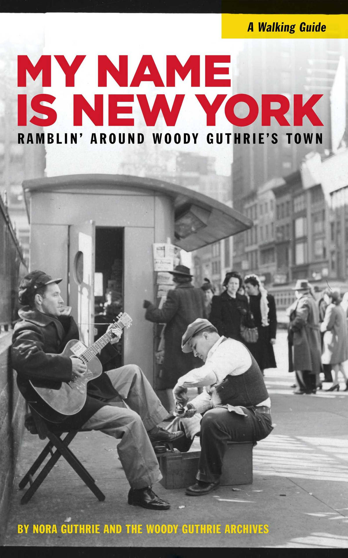 My Name Is New York Woody Guthrie Background