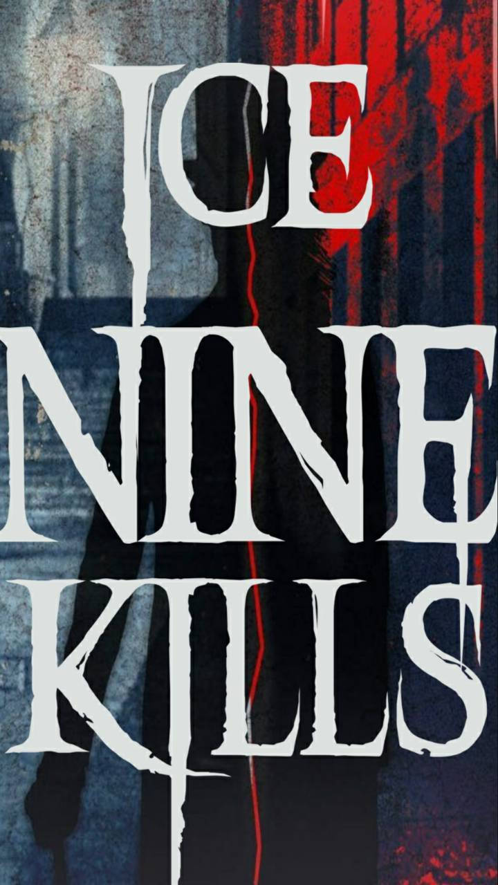 Name Of Ice Nine Kills Band Background