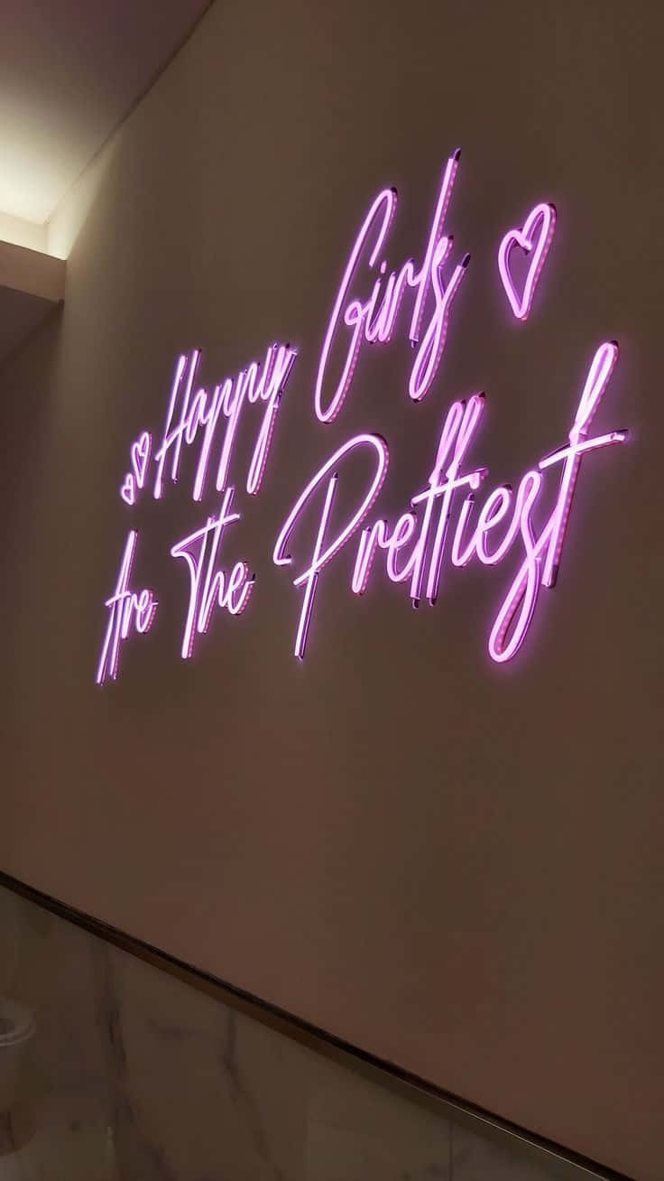 Neon Quotes Happy Girls Are The Prettiest Background