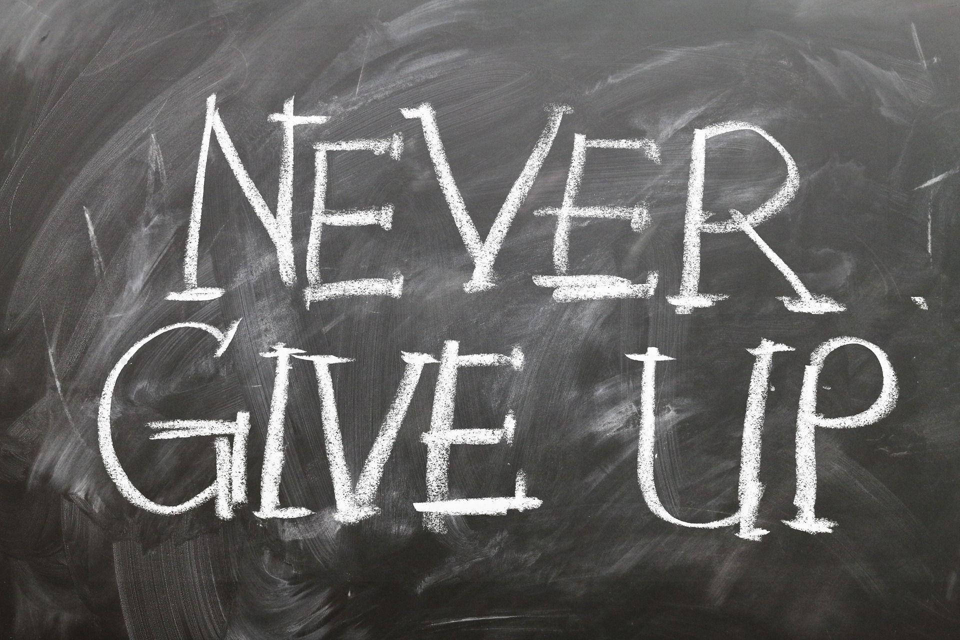 Never Give Up Chalk Background