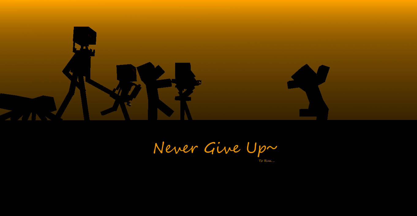 Never Give Up Minecraft Background