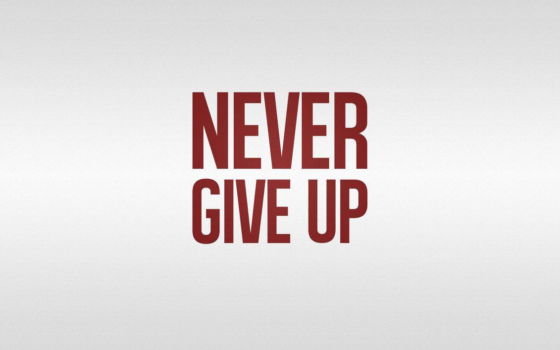 Never Give Up Red White Background