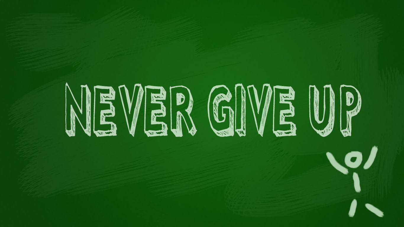 Never Give Up Stick Figure Background