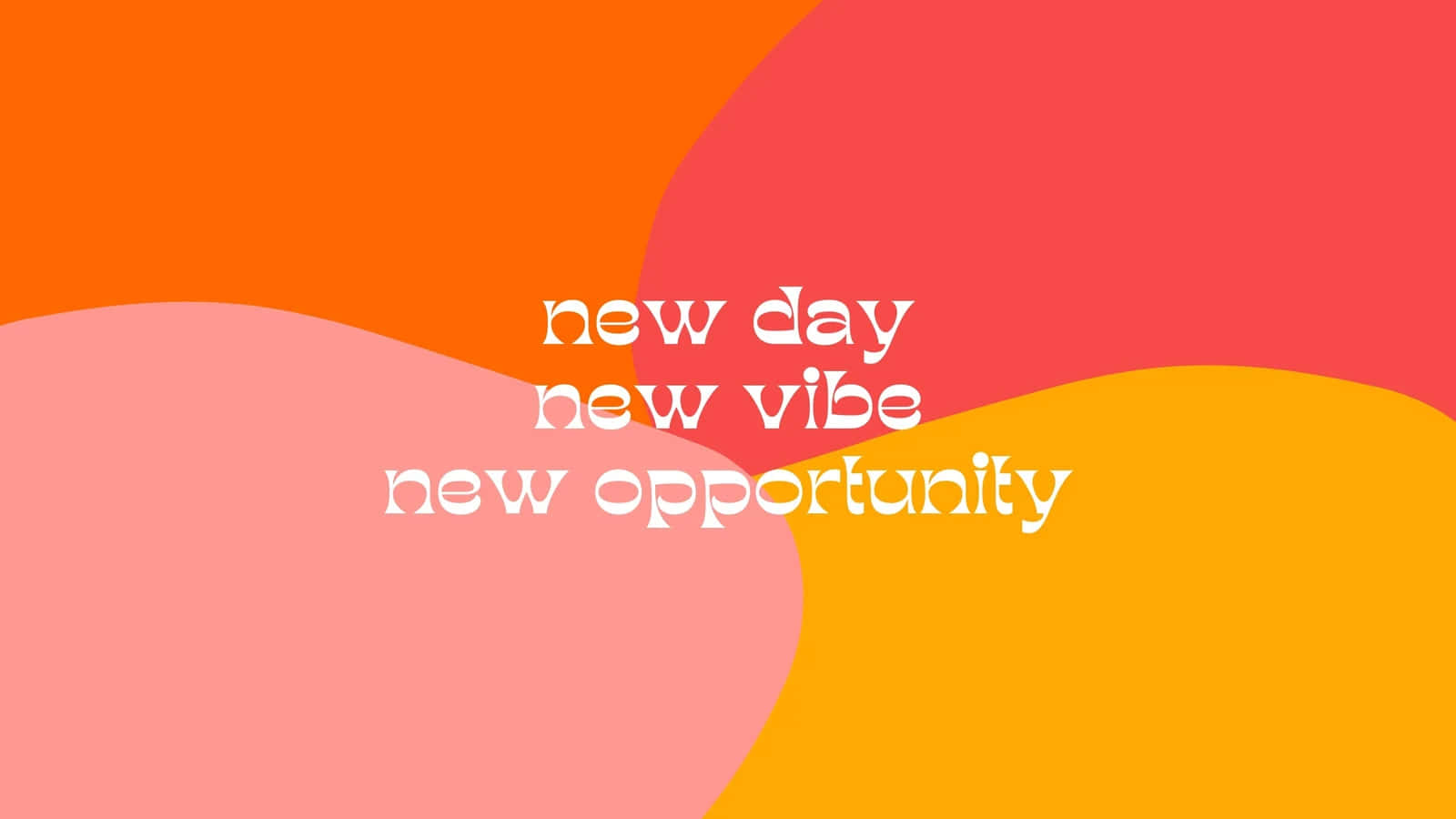 New Day New Vibe Opportunity Background