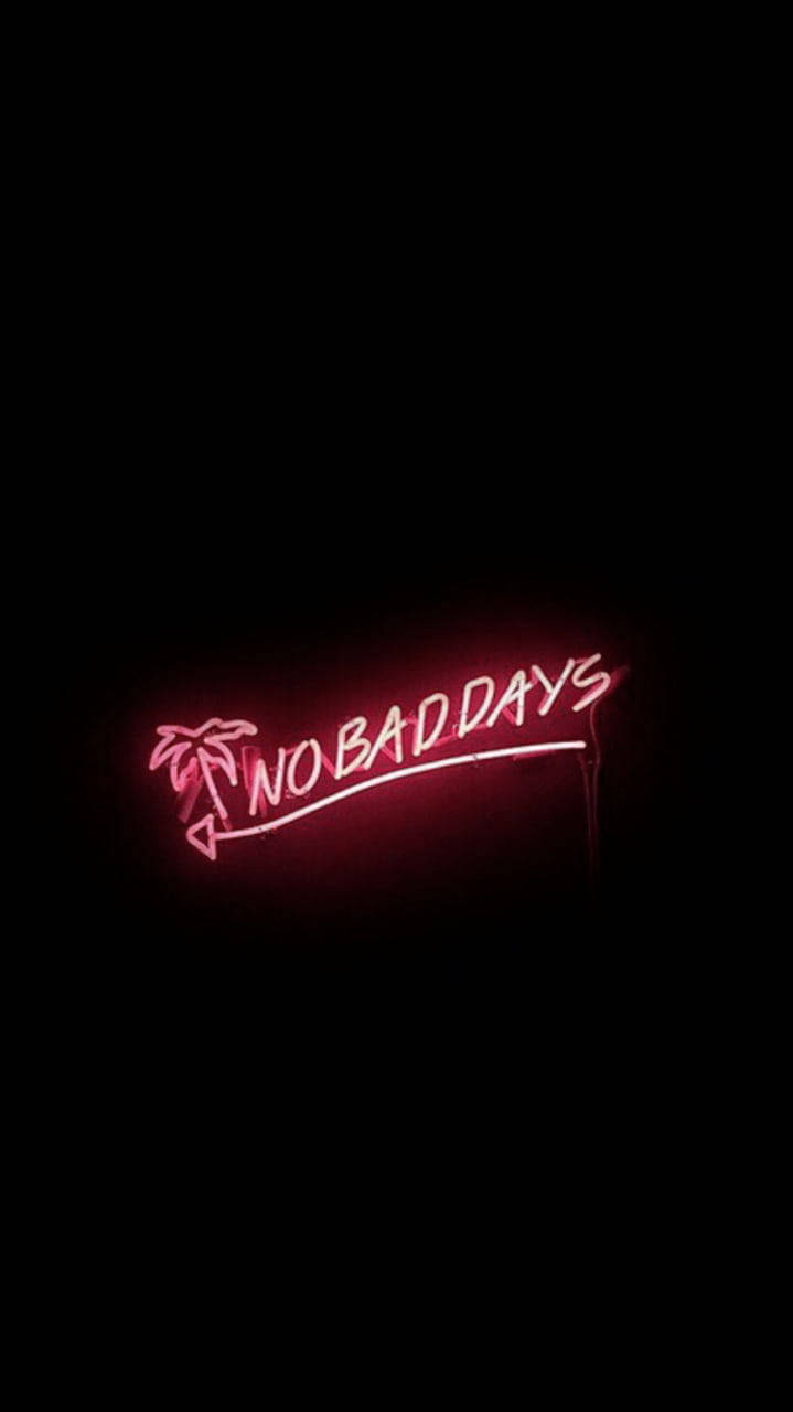 No Bad Days Black Neon Aesthetic