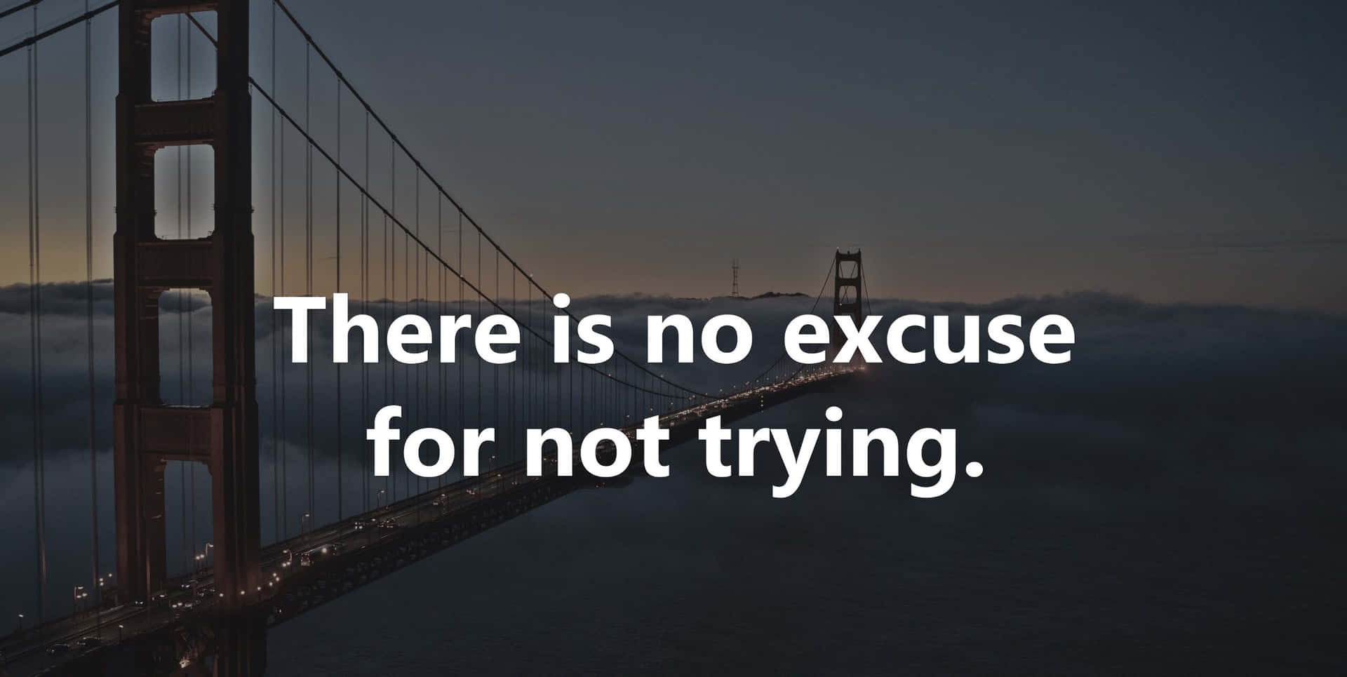 No Excuse For Not Trying_ Motivational Quote Background