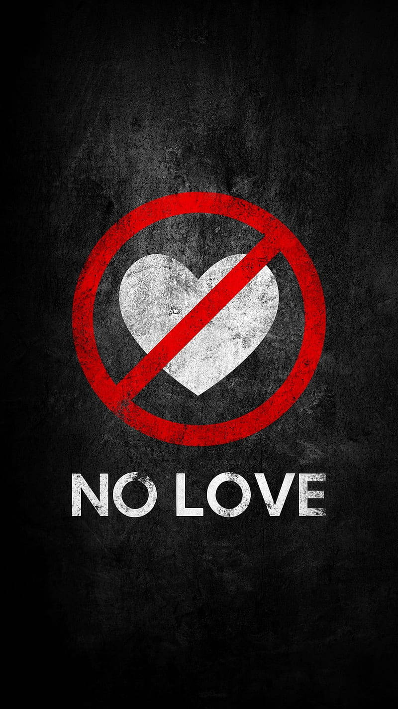 No Love Sign Background