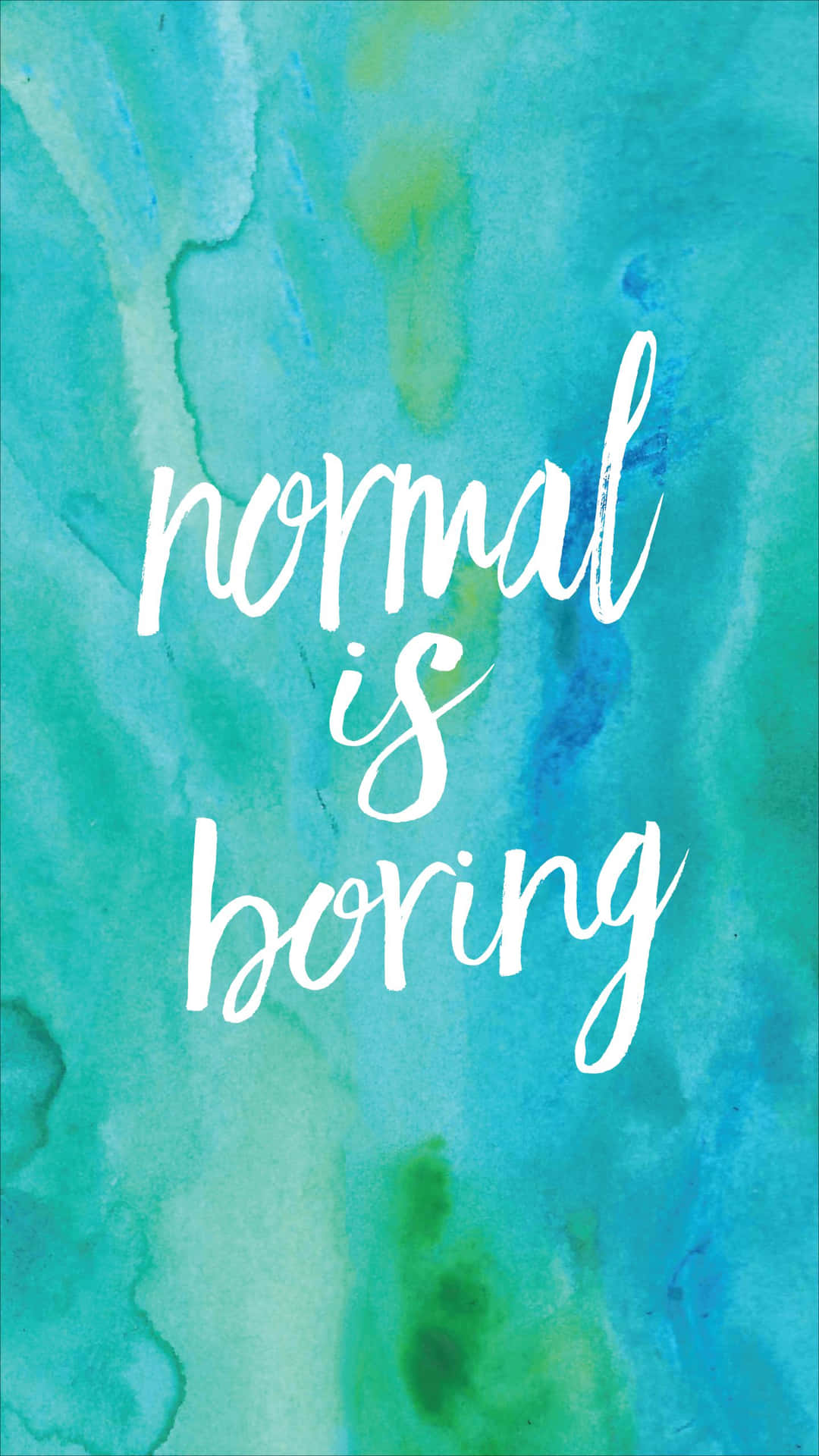 Normal Is Boring - Watercolor Print Background