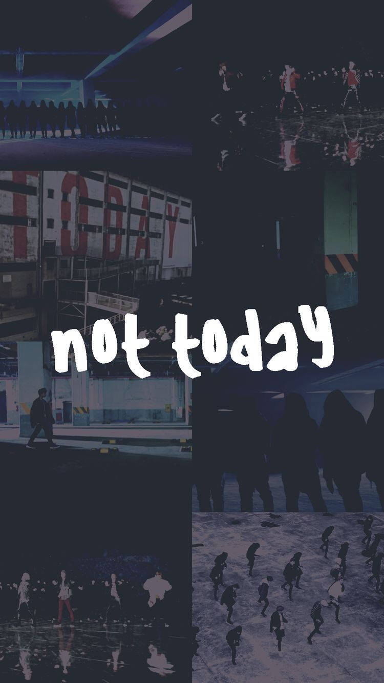 Not Today Bts Aesthetic