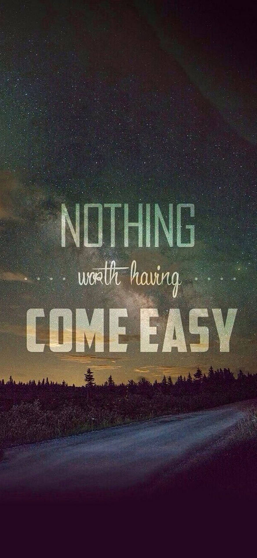 Nothing Come Easy Motivational Iphone Background