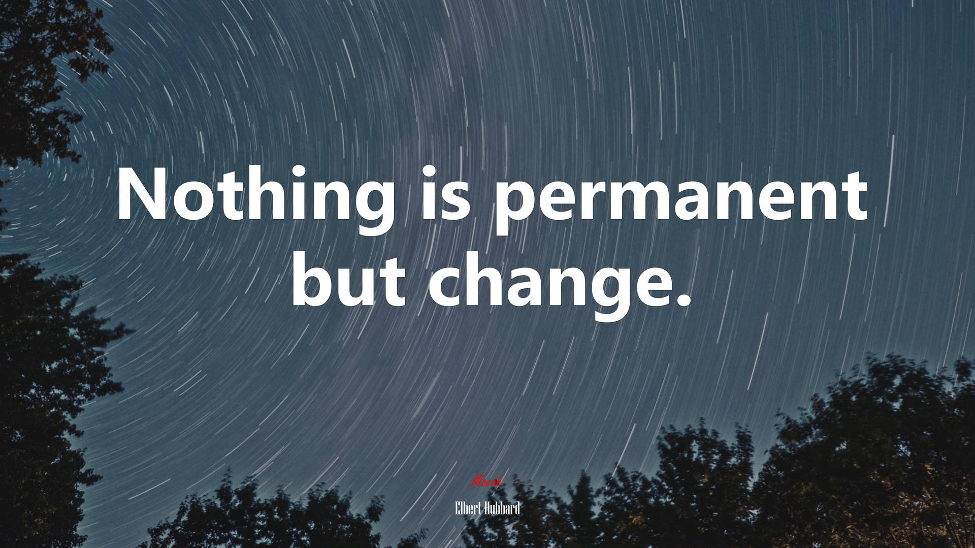 Nothing Is Permanent Quote Desktop Background