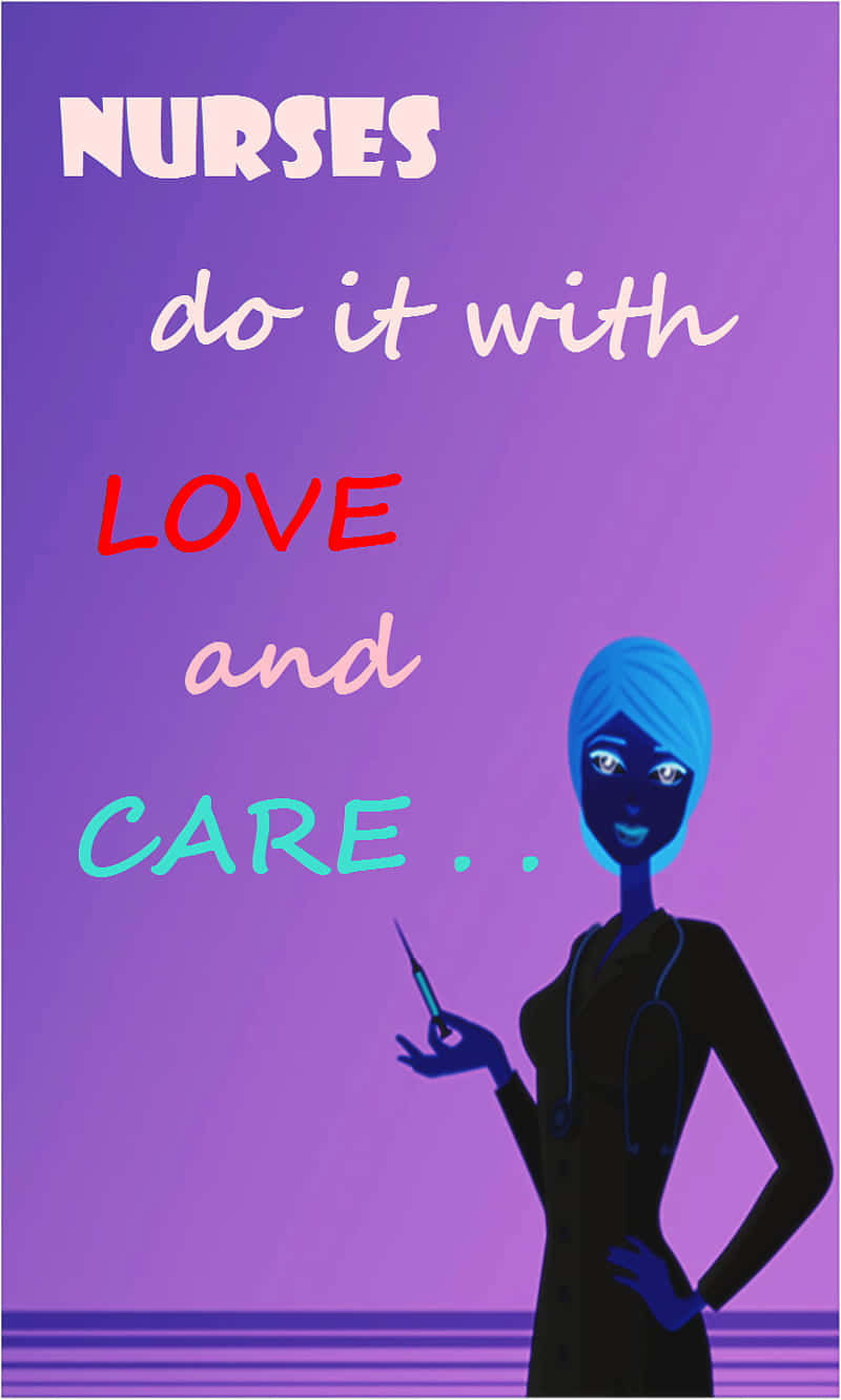 Nurses Do It With Love And Care Background