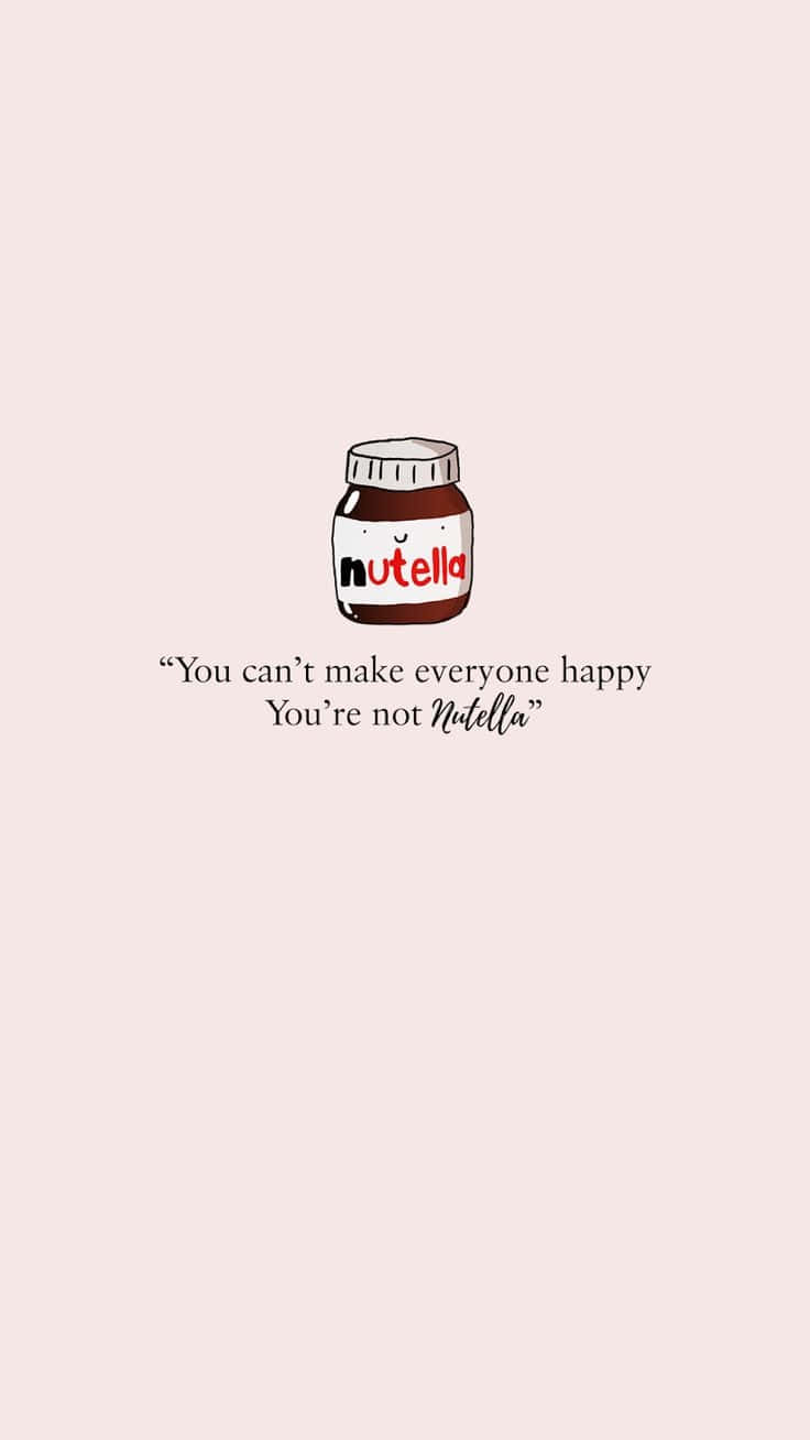 Nutella Happiness Quote Background