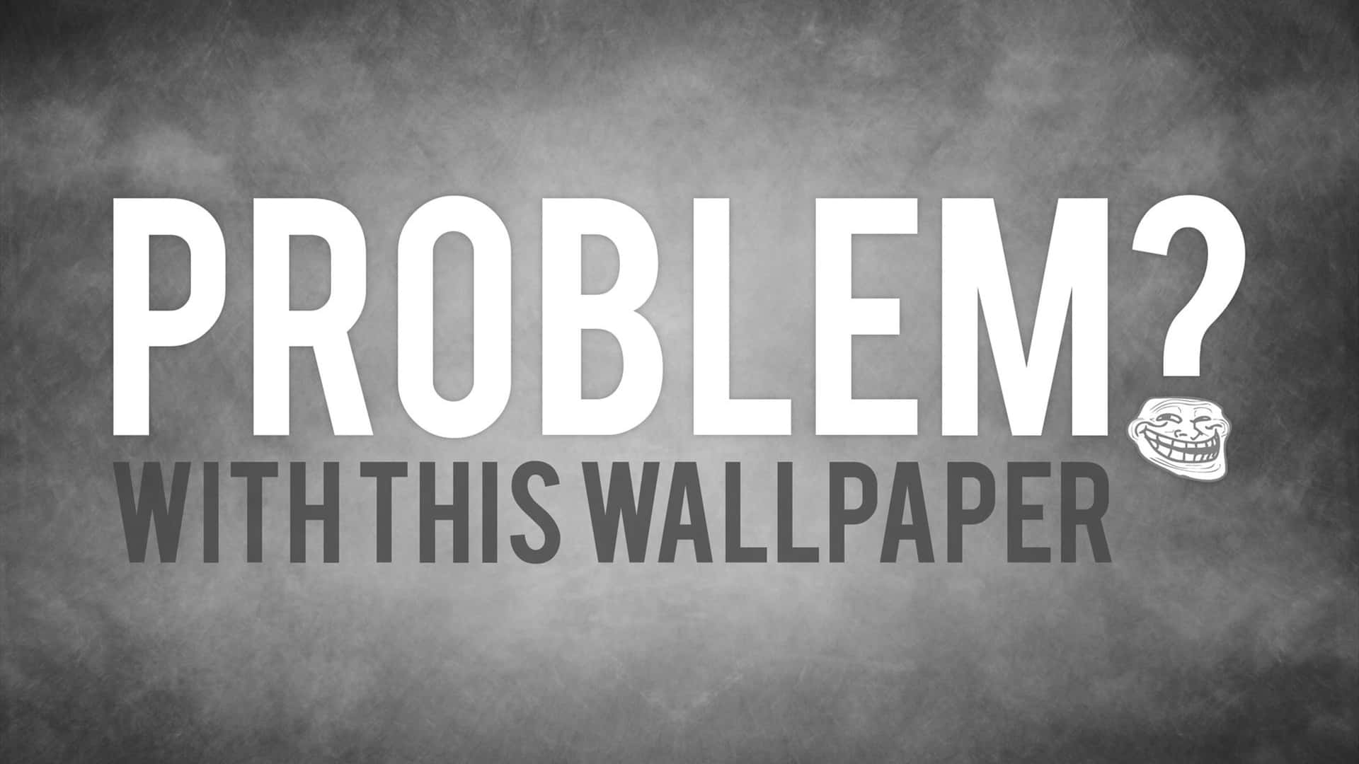 Odd Problem Quote [wallpaper]