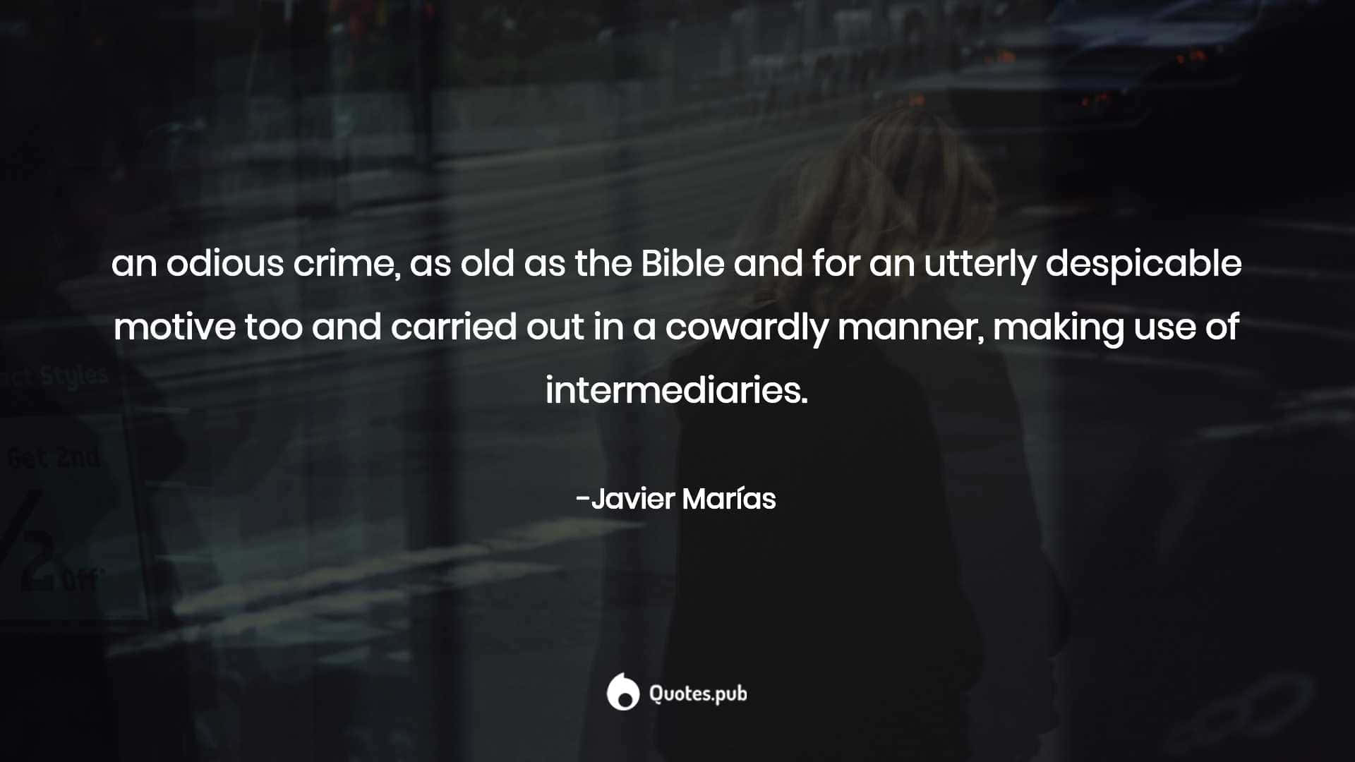 Odious Javier Marias Quote