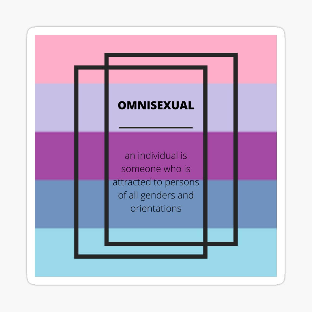 Omnisexual An Individual Is Someone Who Is A Person Who Is A Person Sticker Background