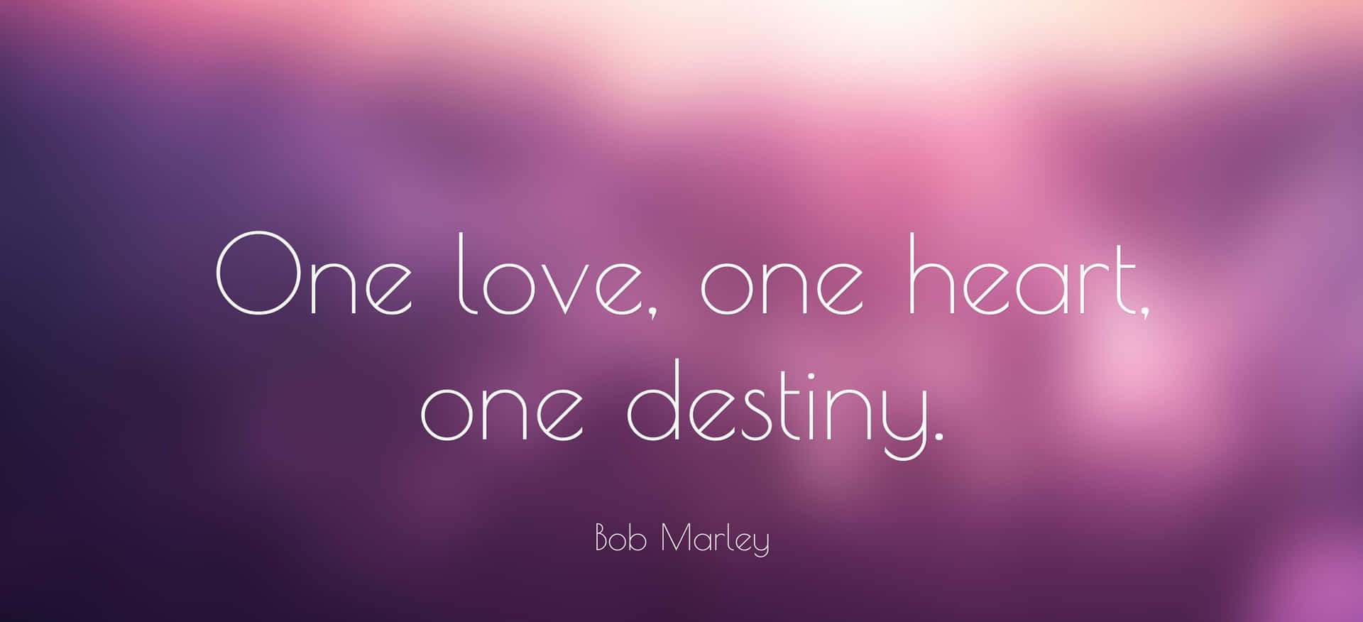 One Love, One Heart, One Destiny