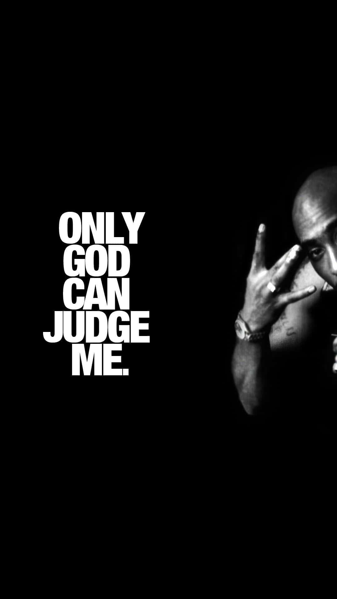 Only God Quote Tupac Iphone Background