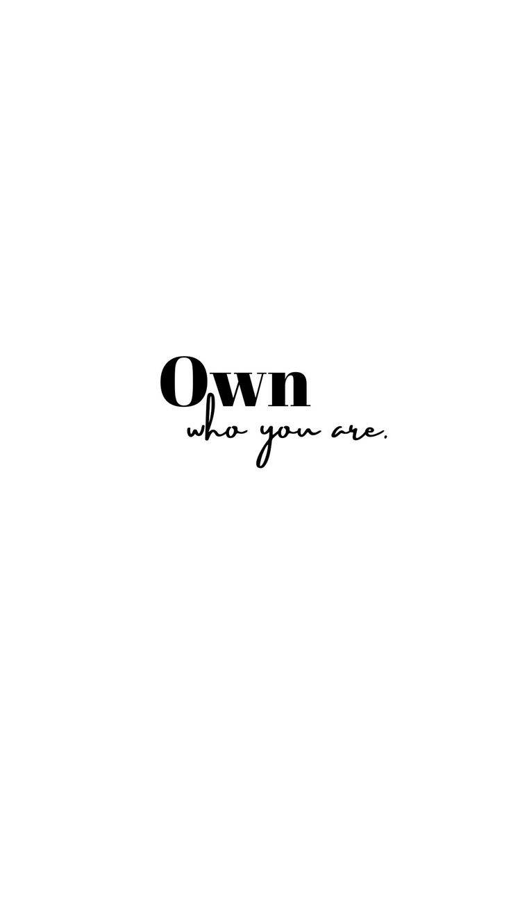 Own Who You Are Black And White Quotes Background