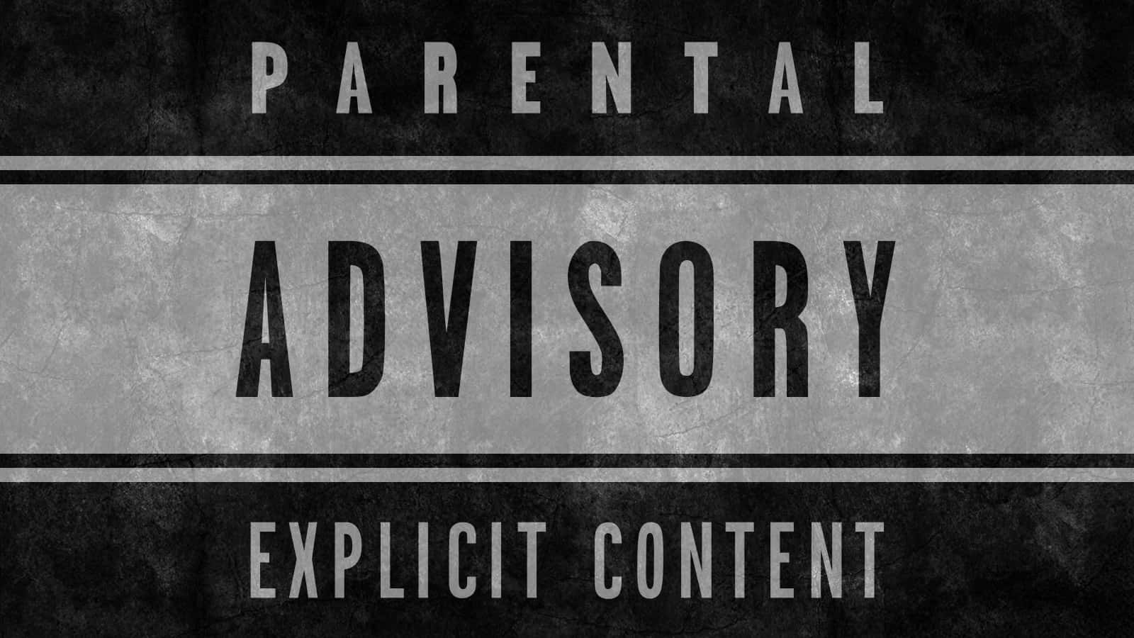 Parental Advisory Explicit Content