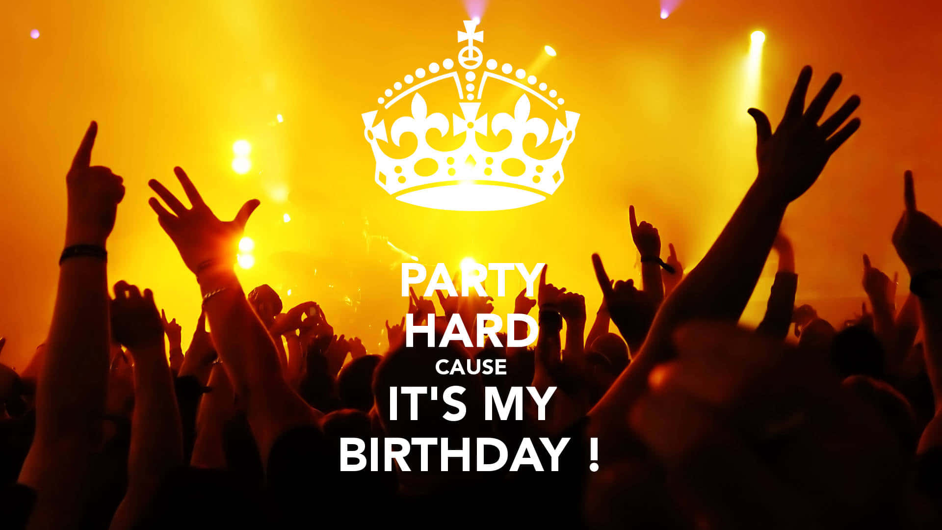 Party Hard It Is My Birthday Rave Background