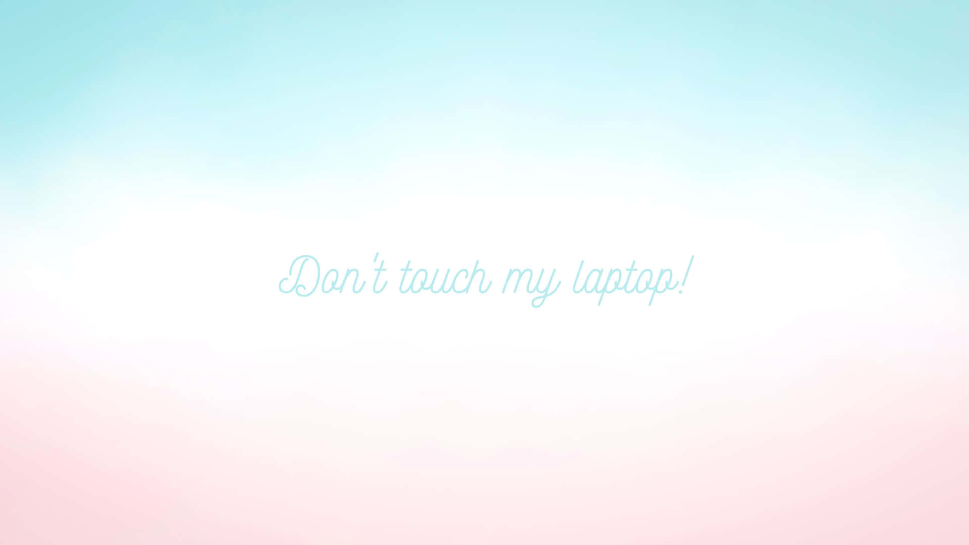 Pastel Gradient Don't Touch My Laptop Background