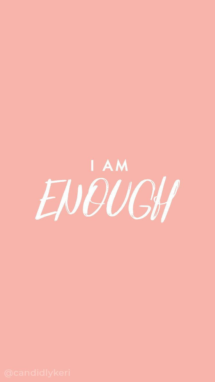 Pastel Pink I Am Enough Background