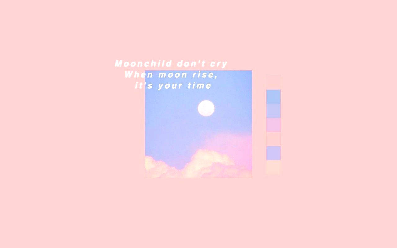 Pastel Pink Moonchild Lyrics Background