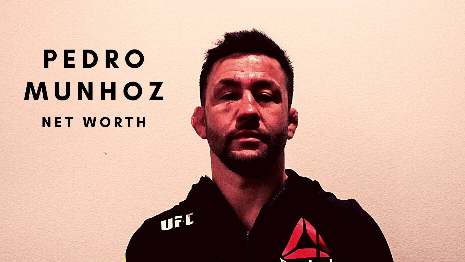 Pedro Munhoz Net Worth Background