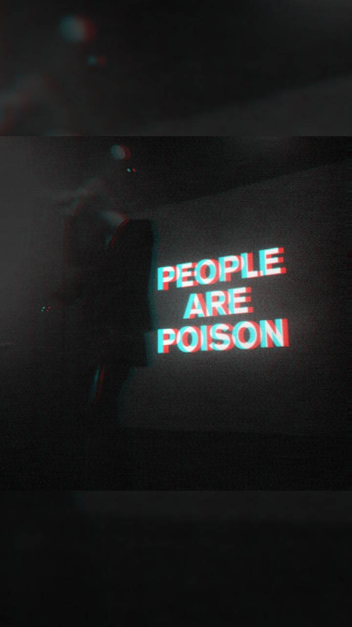 People Are Poison Sad Depressing Background