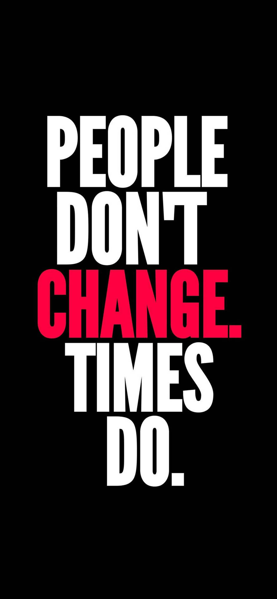 People Don't Change Motivational Iphone Background