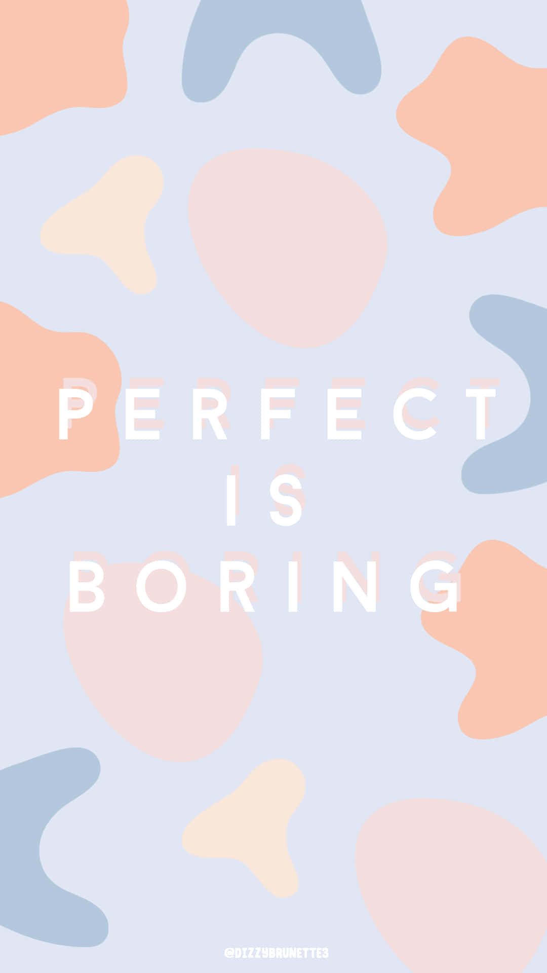 Perfect Is Boring Quote