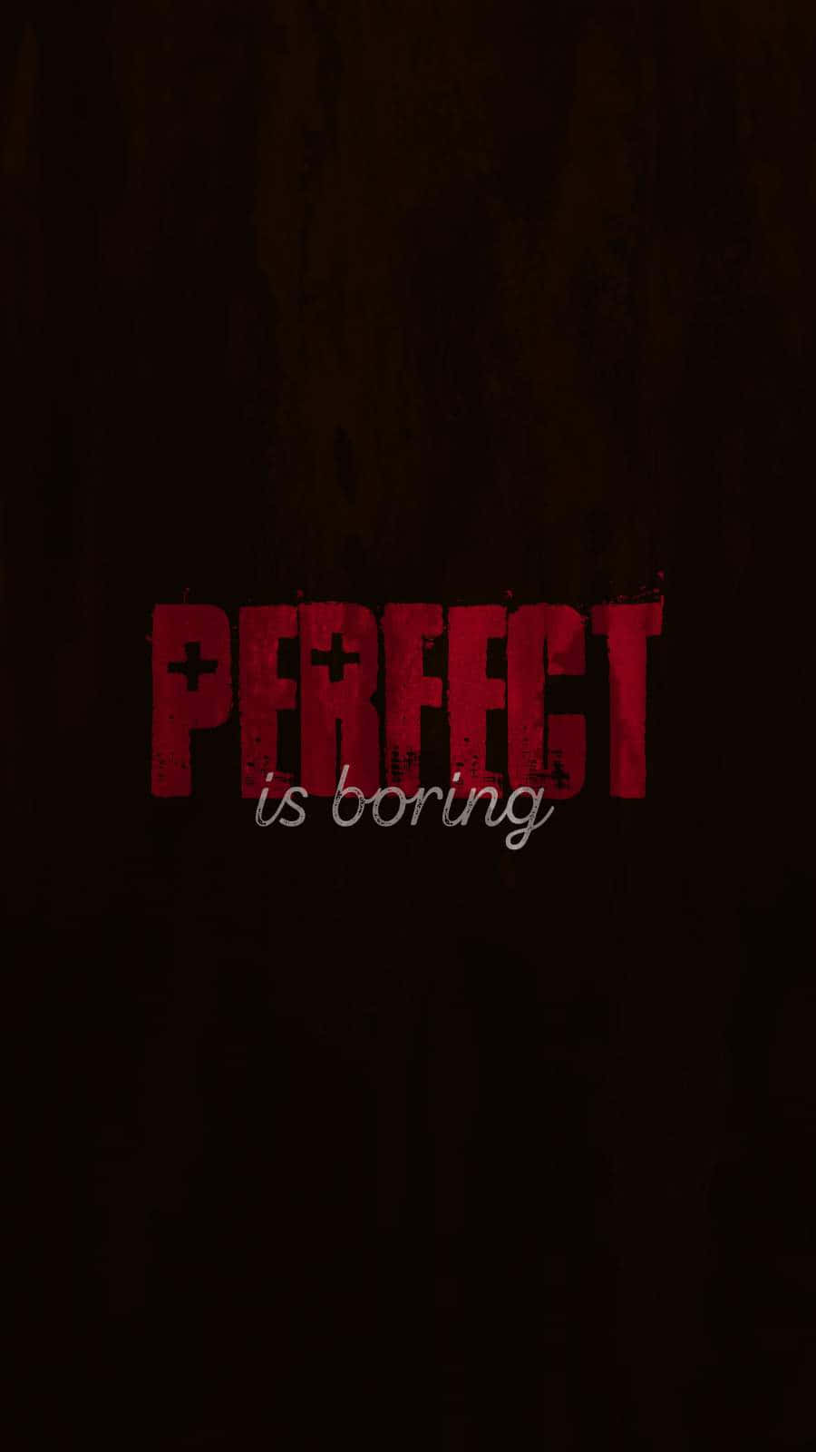 Perfect Is Boring Red Text Background