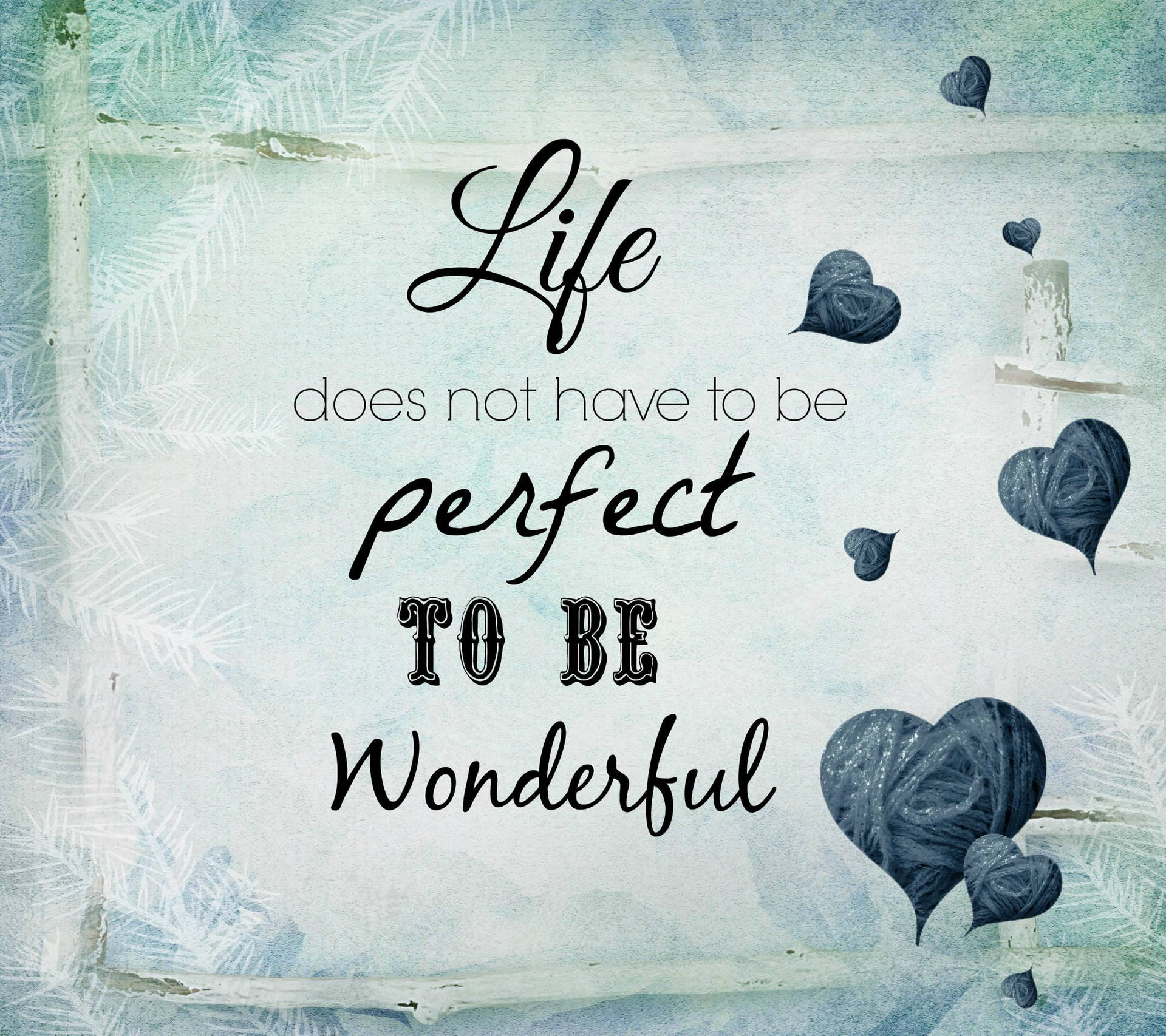 Perfect Life Quotes Background