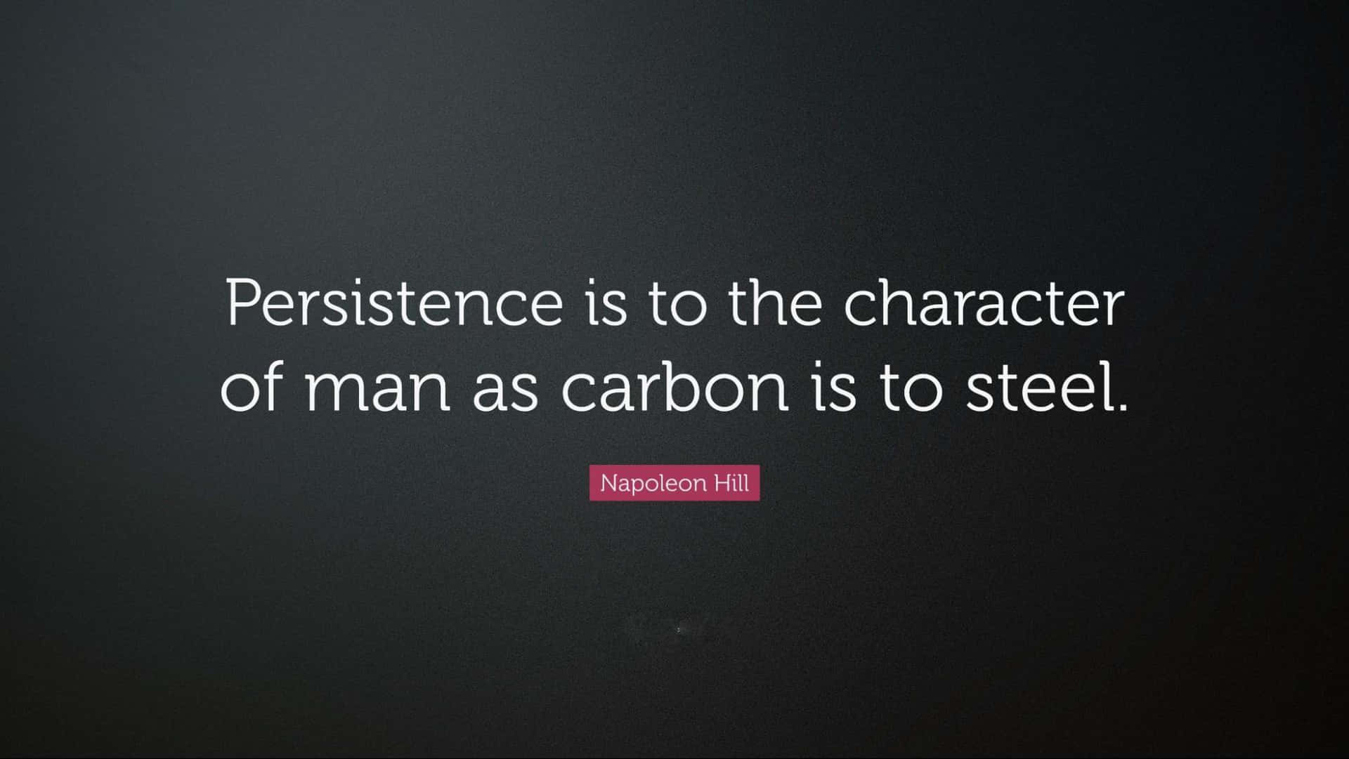 Persistent Is To The Character Background