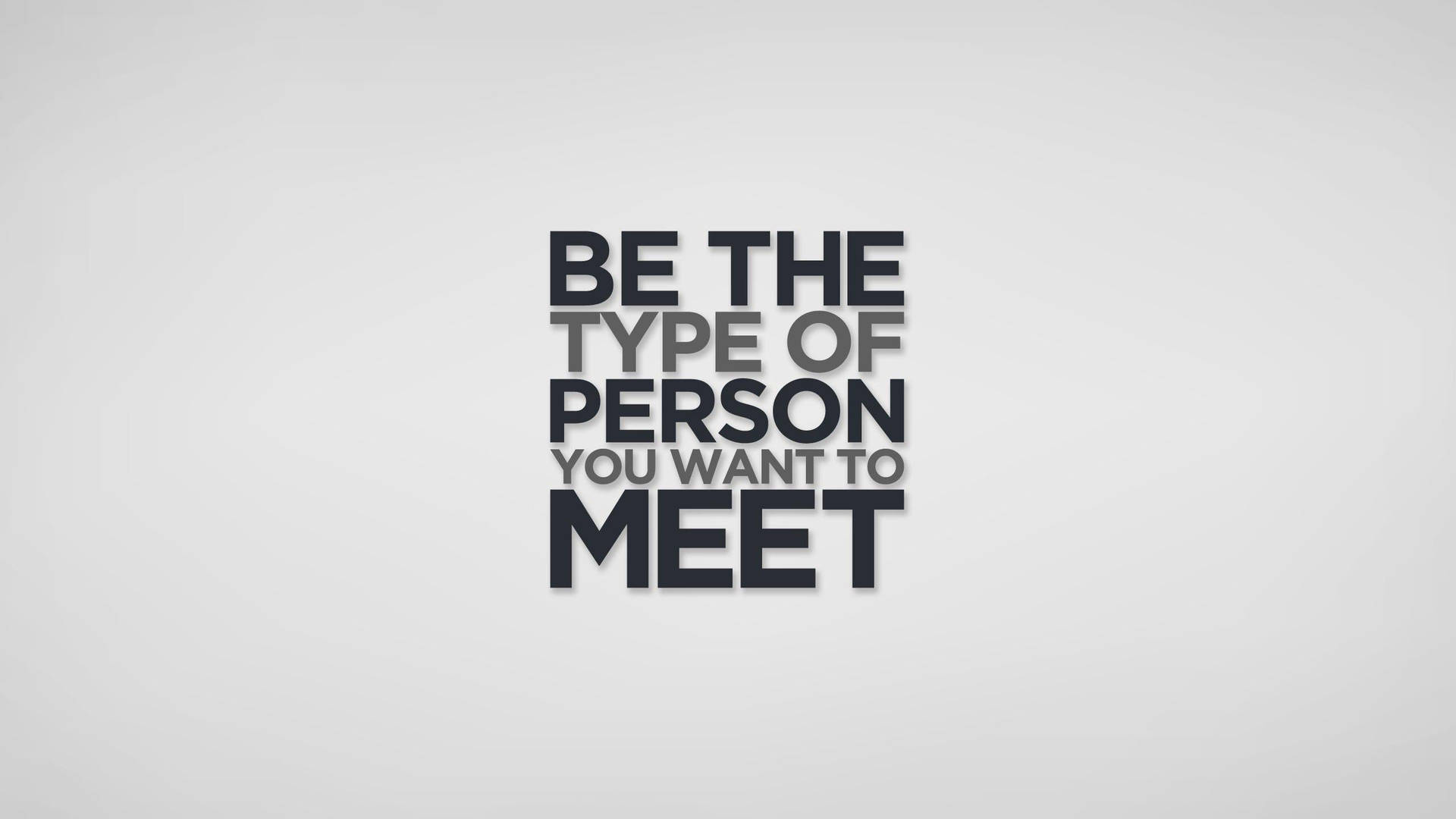 Person You Want To Meet Life Quotes