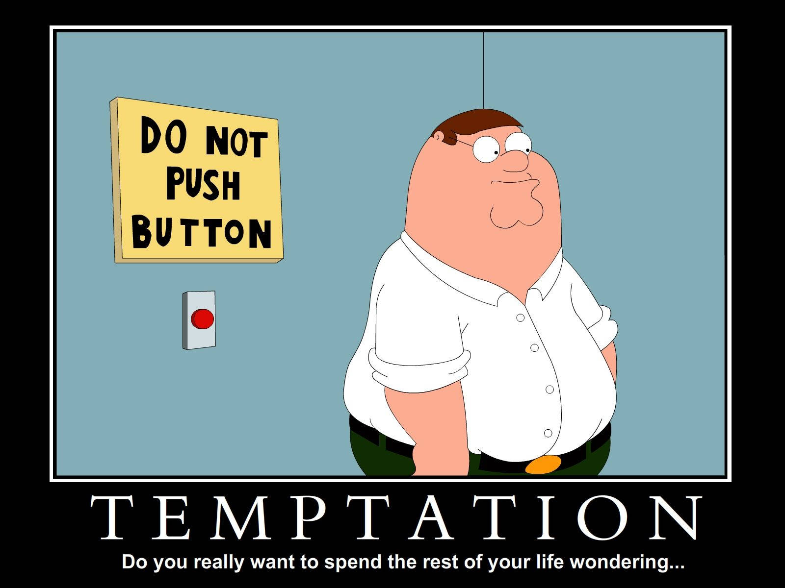 Peter Griffin Do Not Push Button Background