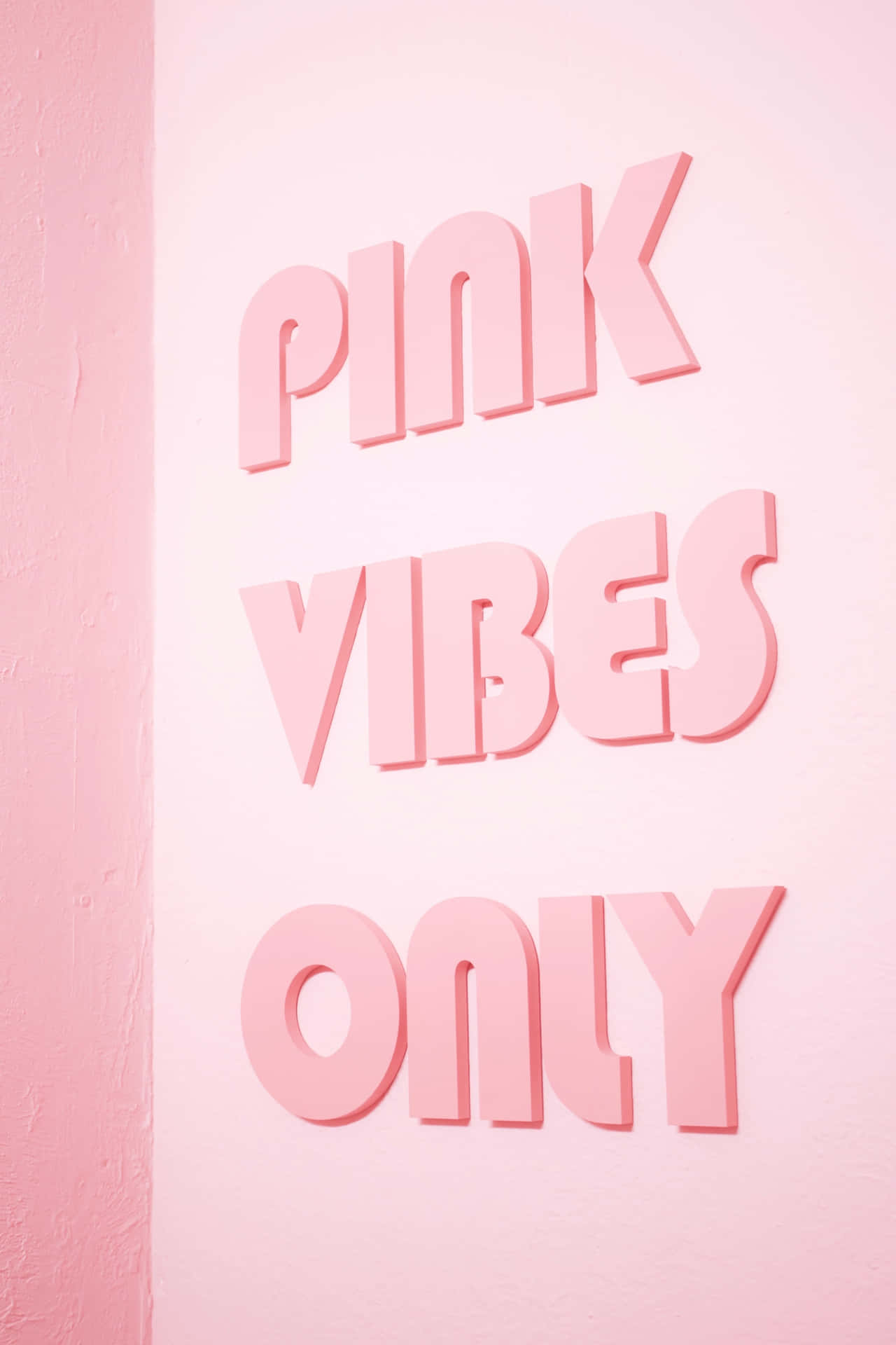 Pink Vibes Only - A Pink Wall With Pink Letters Background