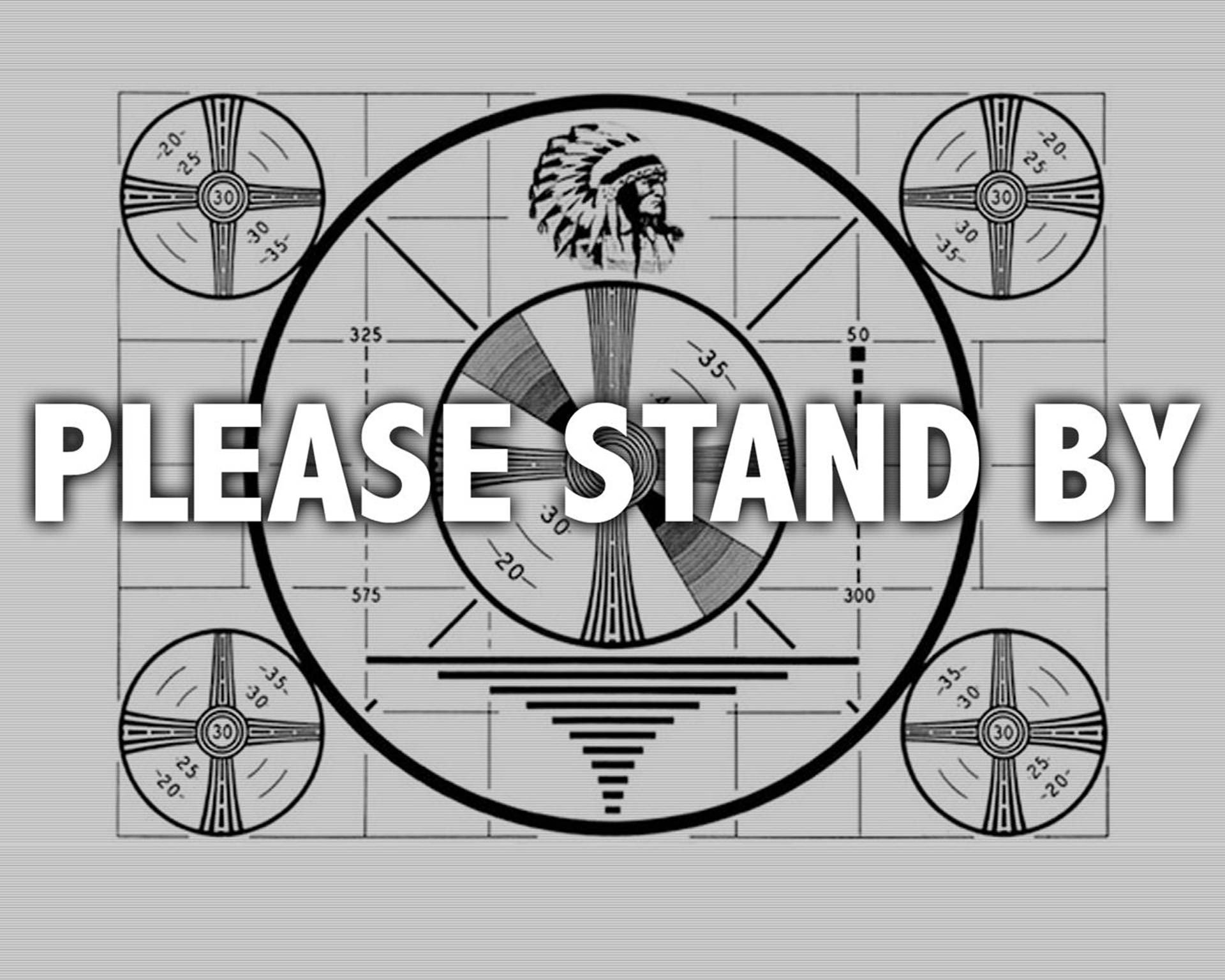 Please Stand By Diagram Background